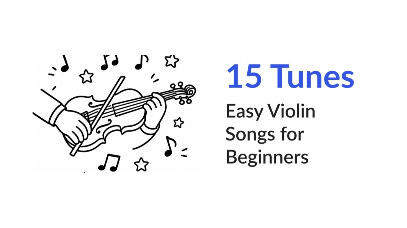 Easy violin songs for beginners — 15 tunes with simple notes