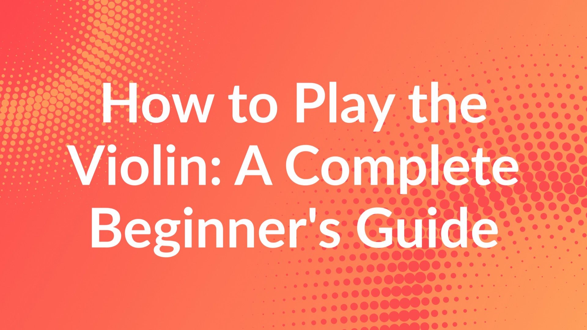 How to play the violin: a complete beginner's guide — MOOZ blog cover